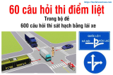 60 câu điểm liệt thi lý thuyết sát hạch lái xe 2025
